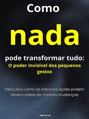 cover image of Como nada pode transformar tudo